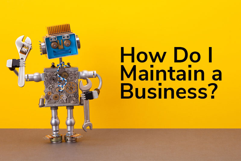 How Do I Maintain a Business?